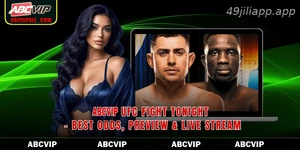 49JILI UFC Fight Tonight Best Odds Preview Live Stream